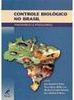 Controle Biológico no Brasil: Parasitóides e Predadores