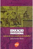 Educação Profissional: Saberes do Ócio ou Saberes doTrabalho?