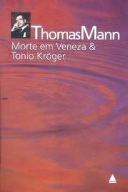 MORTE EM VENEZA & TONIO KROGER