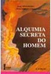 Alquimia Secreta do Homem
