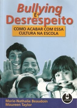 Bullying e Desrespeito: Como Acabar com Essa Cultura na Escola