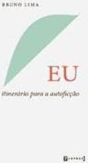 EU: ITINERARIO PARA A AUTOFICÇAO