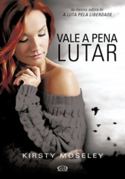 Vale a Pena Lutar (A Luta Pela Liberdade #2)