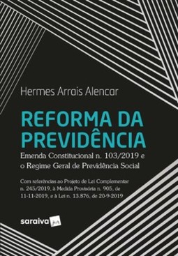 Reforma da previdência: emenda constitucional n. 103/2019 e o regime geral de previdência social