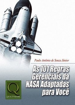 101 REGRAS GERENCIAIS DA NASA ADAPTADAS PARA VOCE