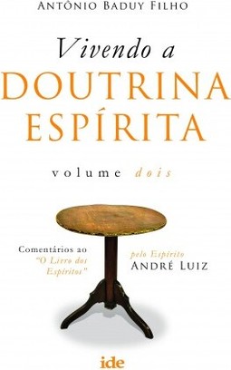Vivendo a doutrina Espírita Vol. II