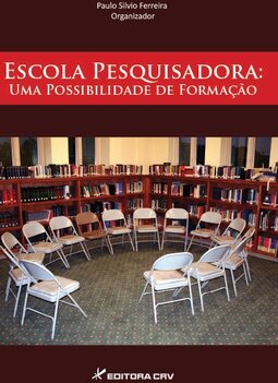 Escola pesquisadora: uma possibilidade de formação