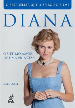DIANA O ÚLTIMO AMOR DE UMA PRINCESA