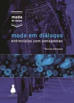 Moda em diálogos: entrevistas com pensadores
