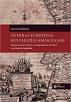 Guerras Europeias, Revoluções Americanas