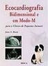 Ecocardiografia Bidimensional e em Modo-M para Clínico de Peq. Animais
