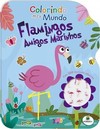 Colorindo meu mundo: Flamingos e amigos marinhos