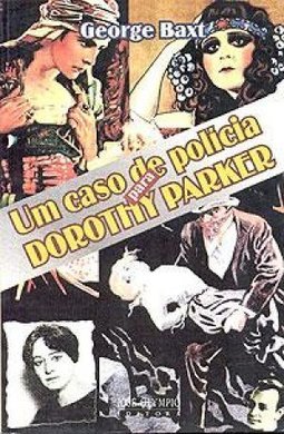 Um Caso de Polícia para Dorothy Parker
