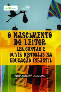 O nascimento do leitor: ler, contar e ouvir histórias na educação infantil