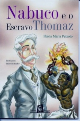 Nabuco e o Escravo Thomaz