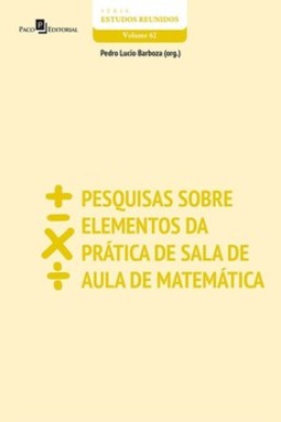 Pesquisas sobre elementos da prática de sala de aula de matemática