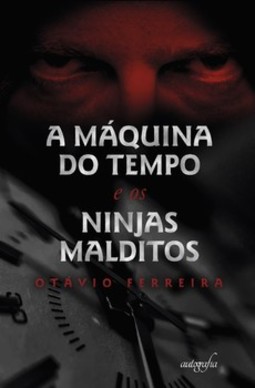 A máquina do tempo e os ninjas malditos