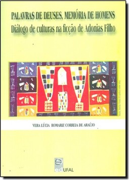 Palavra de Deuses , Memória de Homens, A: Diálogos de Cultura na Ficção
