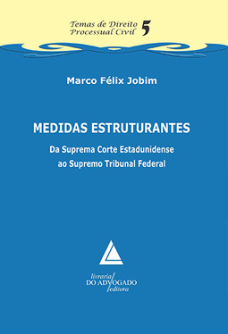 Medidas estruturantes: Da Suprema Corte Estadunidense ao Supremo Tribunal Federal