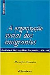 A Organização Social dos Imigrantes