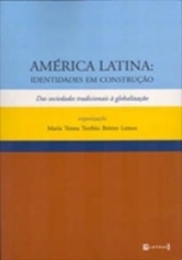 AMERICA LATINA: IDENTIDADES EM CONSTRUÇAO - DAS SOCIEDADES TRADICIONAIS A GLOBALIZAÇAO