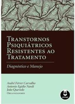 Transtornos Psiquiátricos Resistentes ao Tratamento