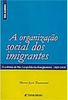 A Organização Social dos Imigrantes