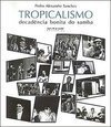 Tropicalismo: Decadência Bonita do Samba