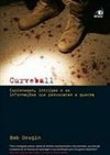 Curveball: Espionagem, Intrigas e as Informações que Levaram à Guerra