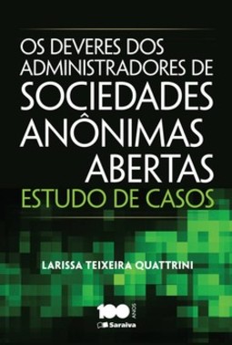 Os deveres dos administradores de sociedades anônimas abertas: estudo de casos