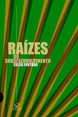 Raízes do Subdesenvolvimento
