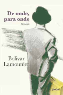 De onde, para onde: memórias