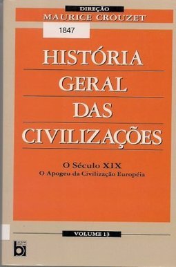 História Geral das Civilizações: o Século XIX