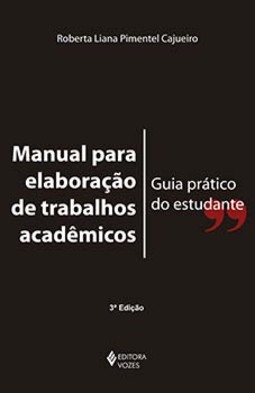 Manual para elaboração de trabalhos acadêmicos: guia prático do estudante