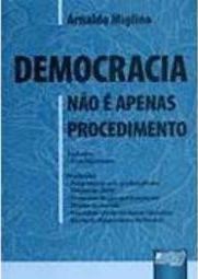 Democracia: Não é Apenas Procedimento