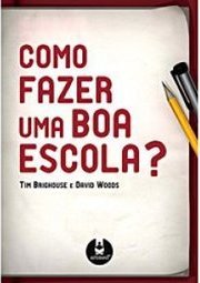 COMO FAZER UMA BOA ESCOLA