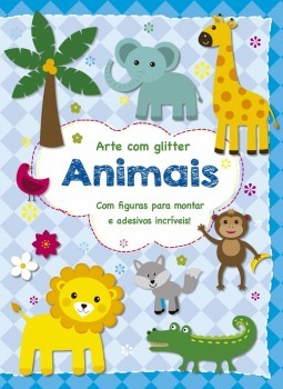 Animais: com figuras para montar e adesivos incríveis!