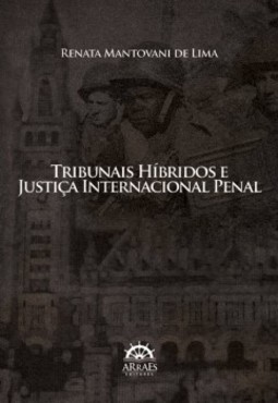 Tribunais híbridos e justiça internacional penal
