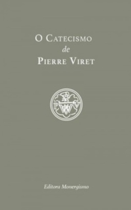 O Catecismo de Pierre Viret