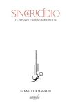 Sincericídio: o lirismo em longa letragem