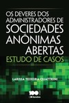 Os deveres dos administradores de sociedades anônimas abertas: estudo de casos