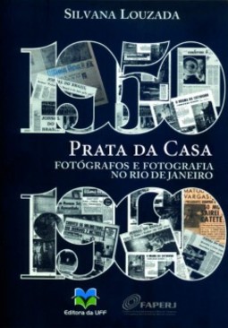 Prata da casa: fotógrafos e fotografia no Rio de Janeiro (1950 - 1960)