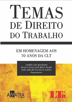 Temas de direito do trabalho: Em homenagem aos 70 anos da CLT