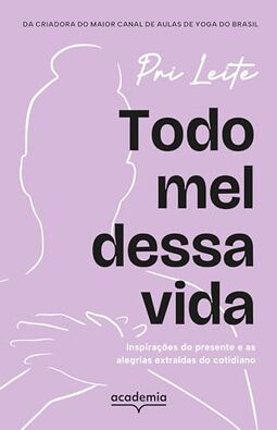 Todo mel dessa vida