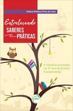 Entrelaçando saberes e práticas: a história ensinada no 5º ano do ensino fundamental