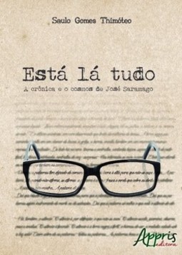 Está lá tudo: a crônica e o cosmos de José Saramago