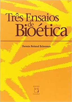 Três ensaios de bioética