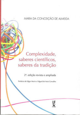 Complexidade, saberes científicos, saberes da tradição