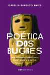 Poética dos bugres: uma incursão sobre arte, identidade e o outro