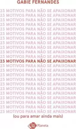 23 motivos para não se apaixonar